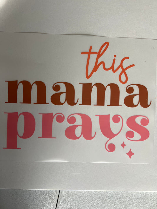 078 this mama prays dtf transfer